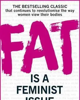 Zdravá výživa, diéty, chudnutie Fat Is A Feminist Issue - Susie Orbach