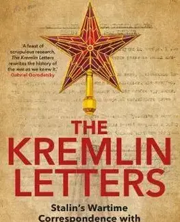 Druhá svetová vojna Kremlin Letters: Stalins Wartime Correspondence with Churchill and Roosevelt - David Reynolds,Vladimir Pechatnov