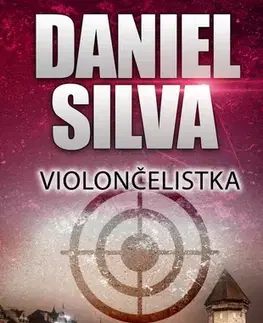 Detektívky, trilery, horory Violončelistka - Daniel Silva,Alena Redlingerová