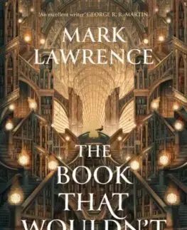 Sci-fi a fantasy The Book That Wouldn’t Burn - Mark Lawrence