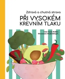 Zdravá výživa, diéty, chudnutie Zdravá a chutná strava při vysokém krevním tlaku - Christiane Weissenberger,Sven-David Müller