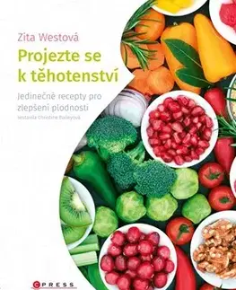 Zdravá výživa, diéty, chudnutie Projezte se k těhotenství - Zita West