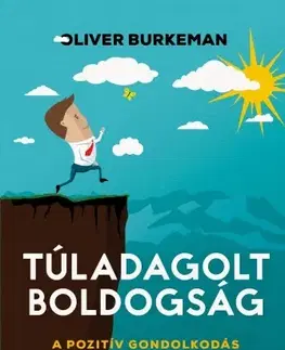 Rozvoj osobnosti Túladagolt boldogság - Oliver Burkeman