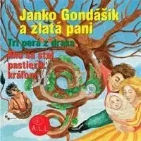 Rozprávky Vydavateľstvo A.L.I. Janko Gondášik a iné