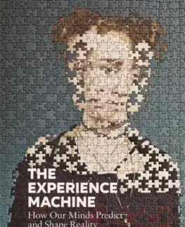 Psychológia, etika The Experience Machine - Andy Clark