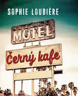 Detektívky, trilery, horory Černý kafe - Sophie Loubiere