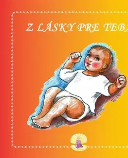 Pre deti a mládež - ostatné Z lásky pre teba - Ingrid Peťkovská