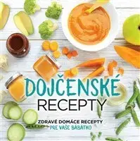 Varenie a výživa pre deti Dojčenské recepty 2. vydanie - Kolektív autorov