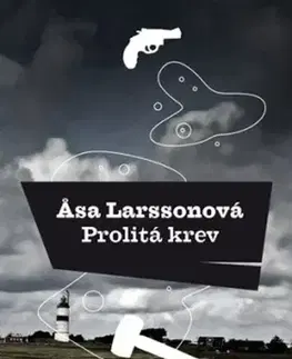 Detektívky, trilery, horory Prolitá krev - Äsa Larssonová,Jana Holá