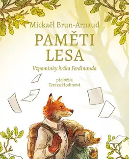 Rozprávky Paměti lesa: Vzpomínky krtka Ferdinanda - Mickaël Brun-Arnaud