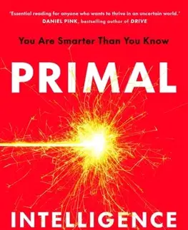 Motivačná literatúra Primal Intelligence - Angus Fletcher