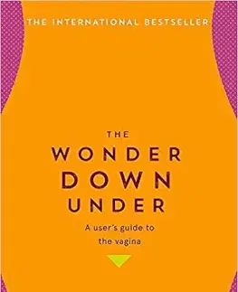 Gynekológia a pôrodníctvo The Wonder Down Under - Nina Brochmann,Ellen Støkken Dahl