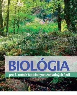 Učebnice pre ZŠ - ostatné Biológia pre 7. ročník špeciálnych základných škôl, 2. vydanie - Milina Rašlová