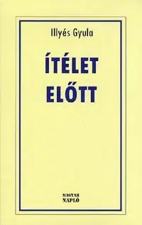 Beletria - ostatné Ítélet előtt - Gyula Illyés,Kristóf Zsiga