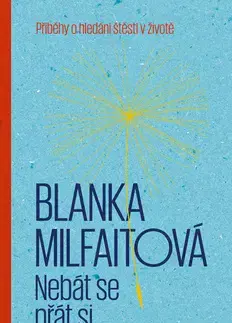 Novely, poviedky, antológie Nebát se přát si - Blanka Milfaitová