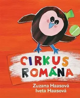 Pre deti a mládež - ostatné Cirkus Romána - Iveta Haasová,Zuzana Haasová