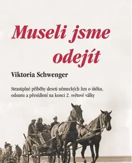 Skutočné príbehy Museli jsme odejít - Viktoria Schwenger