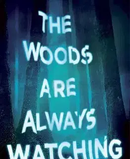 Detektívky, trilery, horory The Woods are Always Watching - Stephanie Perkinsová