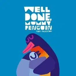 Rozprávky Well Done, Mummy Penguin - Chris Haughton,Chris Haughton
