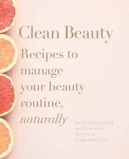 Krása, móda, kozmetika Clean Beauty - Dominika Minarovic,Elsie Rutterford