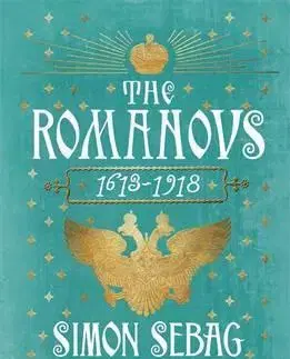 Svetové dejiny, dejiny štátov Romanovs - Montefiore Simon Sebag