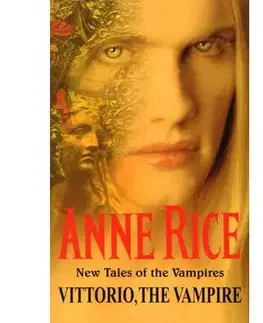 Cudzojazyčná literatúra Vittorio, the Vampire - Anne Rice