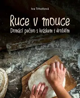 Kuchárky - ostatné Ruce v mouce - Iva Trhoňová