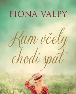 Romantická beletria Kam včely chodí spát - Fiona Valpy,Jiří Chodil