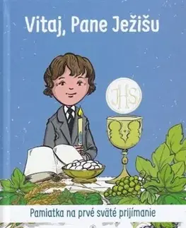 Náboženská literatúra pre deti Vitaj, Pane Ježišu (pre chlapca) - Martina Jokelová-Ťuchová