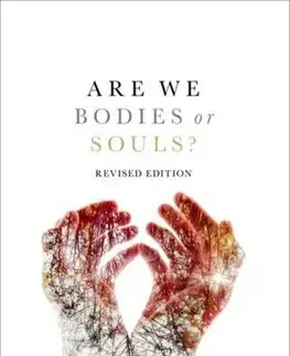 Filozofia Are We Bodies or Souls? - Richard Swinburne