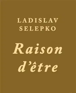 Česká beletria Raison d’etre - Ladislav Selepko