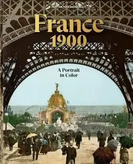 Fotografia France 1900. A Portrait in Color - Marc Walter,Sabine Arque
