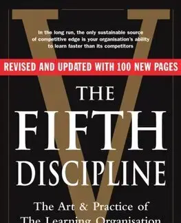 Manažment The Fifth Discipline: The art and practice of the learning organization - Senge M. Peter