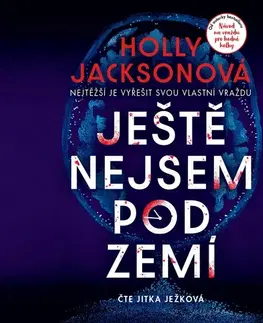 Detektívky, trilery, horory Cosmopolis Ještě nejsem pod zemí