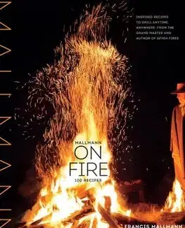 Kuchárky - ostatné Mallmann on Fire - Francis Mallmann,Ing. Peter Kaminský