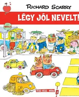 Rozprávky Légy jól nevelt! - Richard Scarry