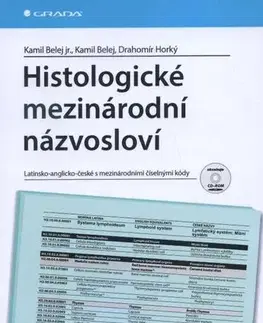 Medicína - ostatné Histologické mezinárodní názvosloví - Kamil Belej,Kamil jr. Belej,Drahomír Horký