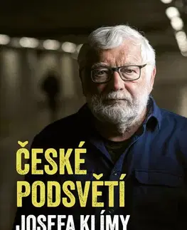 Fejtóny, rozhovory, reportáže České podsvětí Josefa Klímy - Josef Klíma
