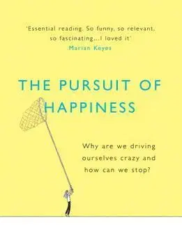 Psychológia, etika The Pursuit of Happiness - Ruth Whippman
