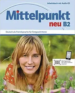 Učebnice a príručky Mittelpunkt neu B2 Arbeitsbuch +CD - Kolektív autorov