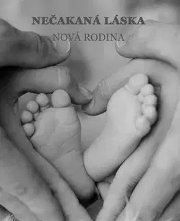 Slovenská beletria Nečakaná láska: Nová rodina - Majkl Kris Predzgar