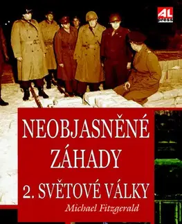 Druhá svetová vojna Neobjasněné záhady 2. světové války - Michael Fitzgerald