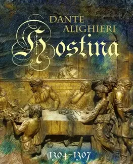 Svetová beletria Hostina/Convivio - 1304 - 1307 - Dante Alighieri,Pavol Koprda
