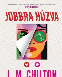 Detektívky, trilery, horory Jobbra húzva - L. M. Chilton,Andrea Kéri