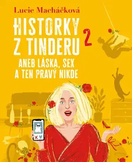 Humor a satira Historky z Tinderu 2 aneb Láska, sex a ten pravý nikde - Lucie Macháčková