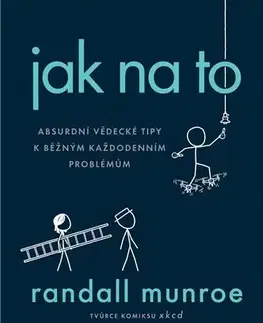 Prírodné vedy - ostatné Jak na to - Randall Munroe