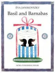 Pre deti a mládež Basil and Barnabas - Éva Janikovszky