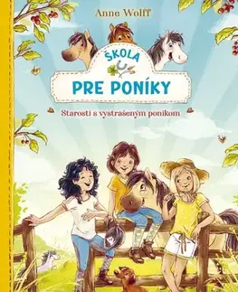 Dobrodružstvo, napätie, western Škola pre poníky 2: Starosti s vystrašeným poníkom - Anne Wolff,Nadine Reitzová