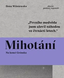 Fejtóny, rozhovory, reportáže Mihotání - Ilona Wiśniewska