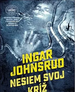 Detektívky, trilery, horory Nesiem svoj kríž - Ingar Johnsrud,Ľubomíra Kuzmová
